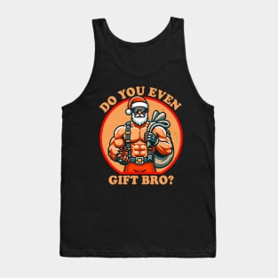 Funny Christmas Weightlifting Bodybuilding Muscular Santa Do You Even Gift Bro Tank Top